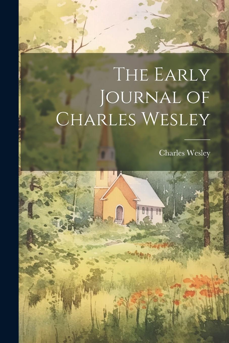 Vorderes Coverbild The Early Journal of Charles Wesley