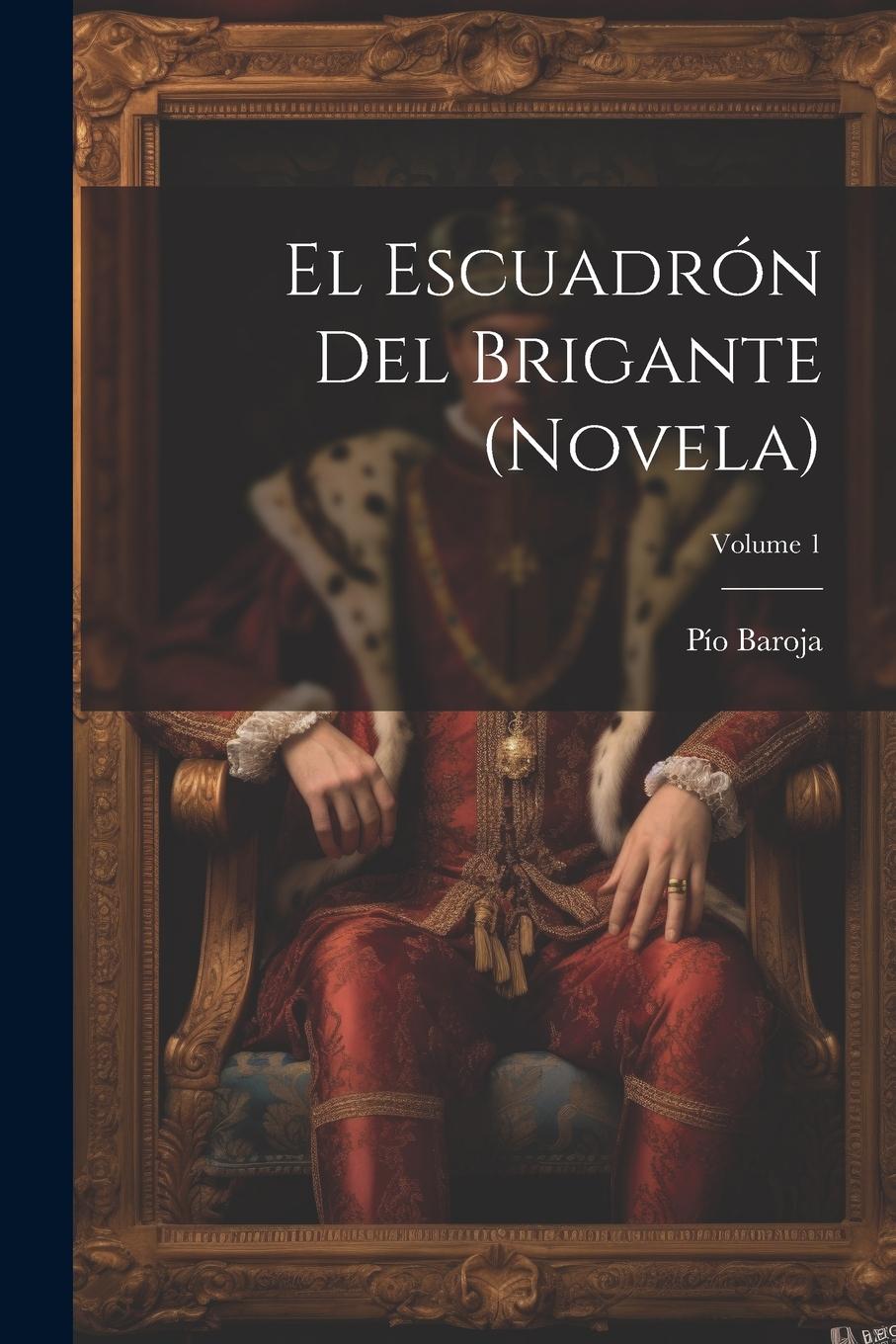 Vorderes Coverbild El escuadrón del brigante (novela); Volume 1