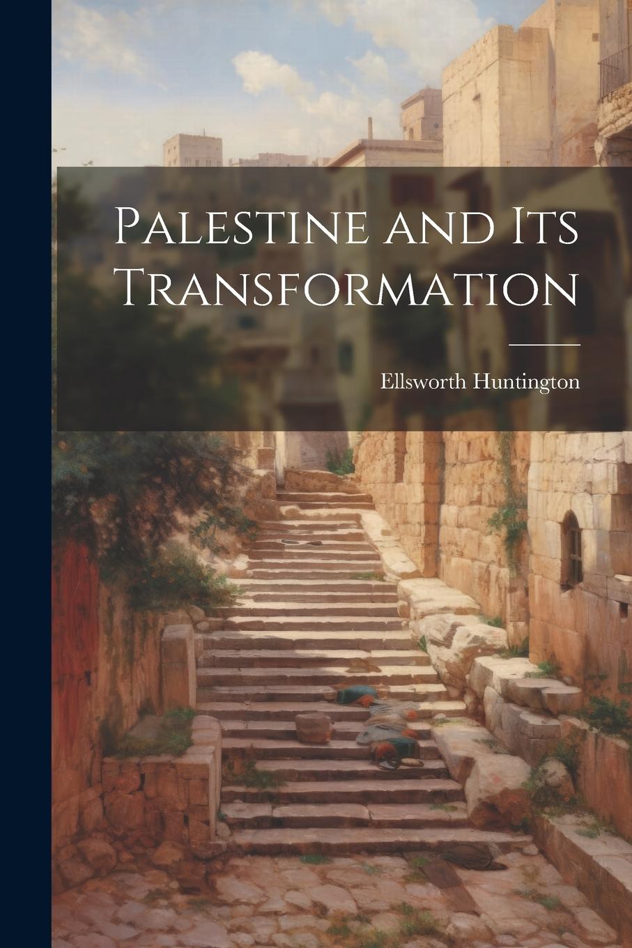 Vorderes Coverbild Palestine and its Transformation