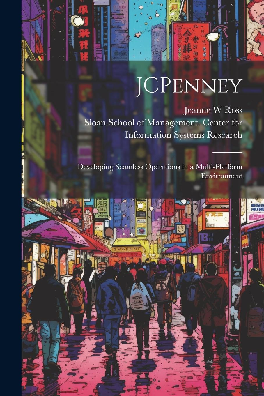 Vorderes Coverbild JCPenney: Developing Seamless Operations in a Multi-platform Environment