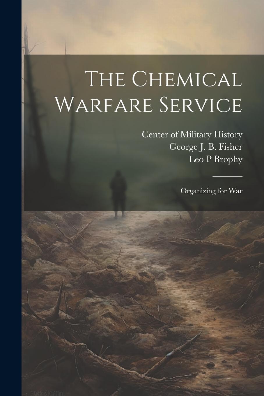 Vorderes Coverbild The Chemical Warfare Service: Organizing for War