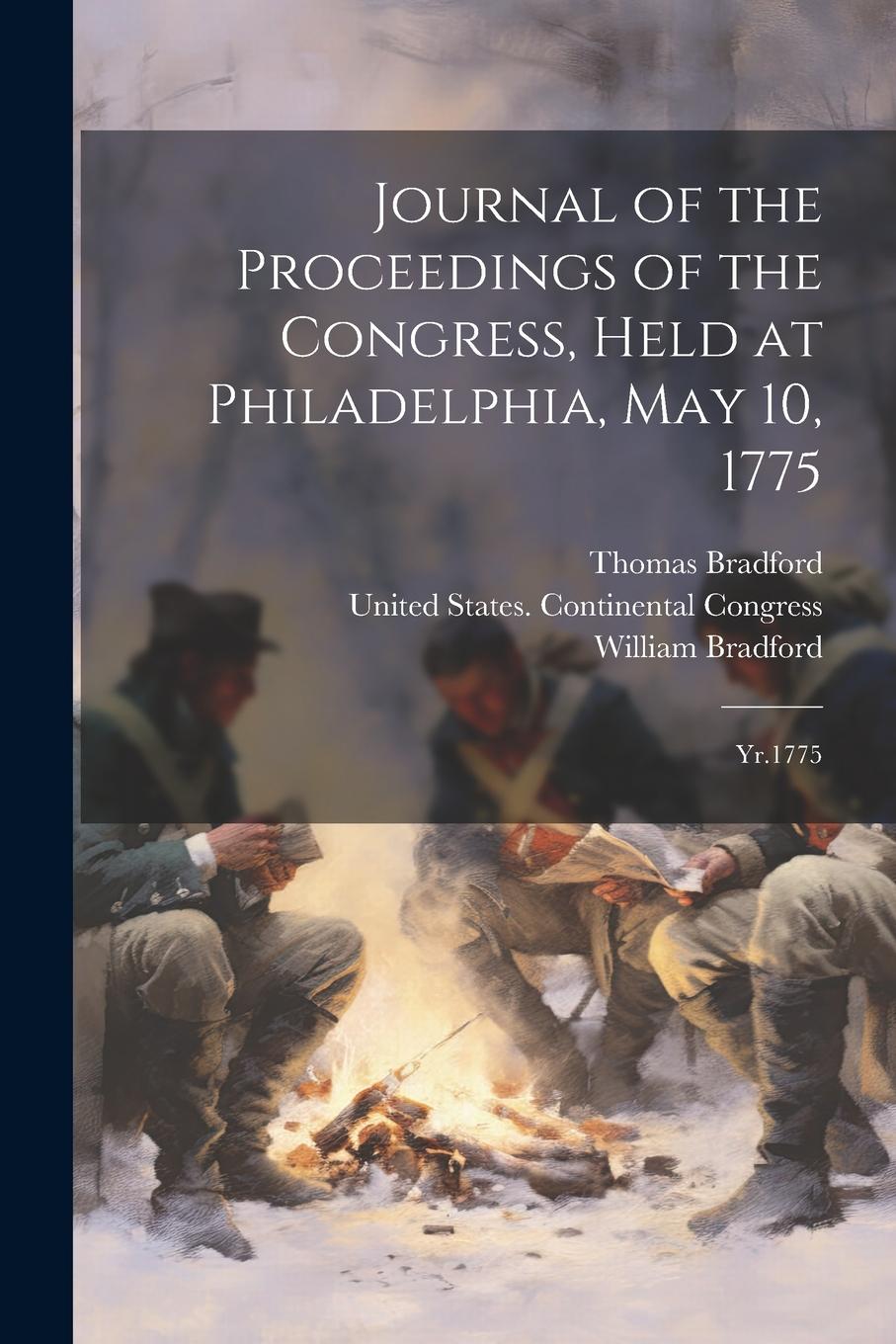 Vorderes Coverbild Journal of the Proceedings of the Congress, Held at Philadelphia, May 10, 1775: Yr.1775