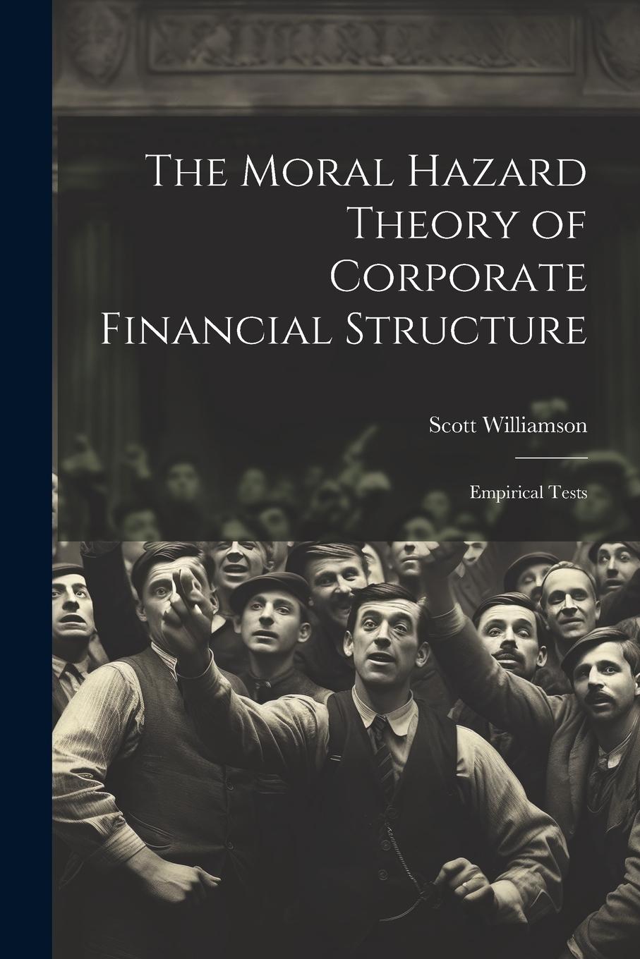Vorderes Coverbild The Moral Hazard Theory of Corporate Financial Structure: Empirical Tests
