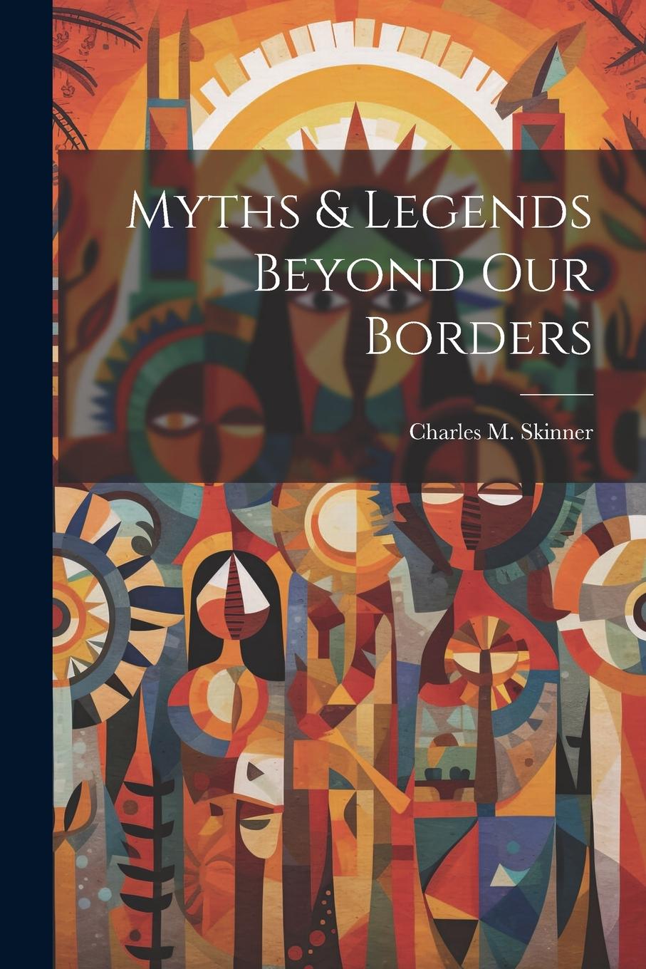 Vorderes Coverbild Myths & Legends Beyond our Borders