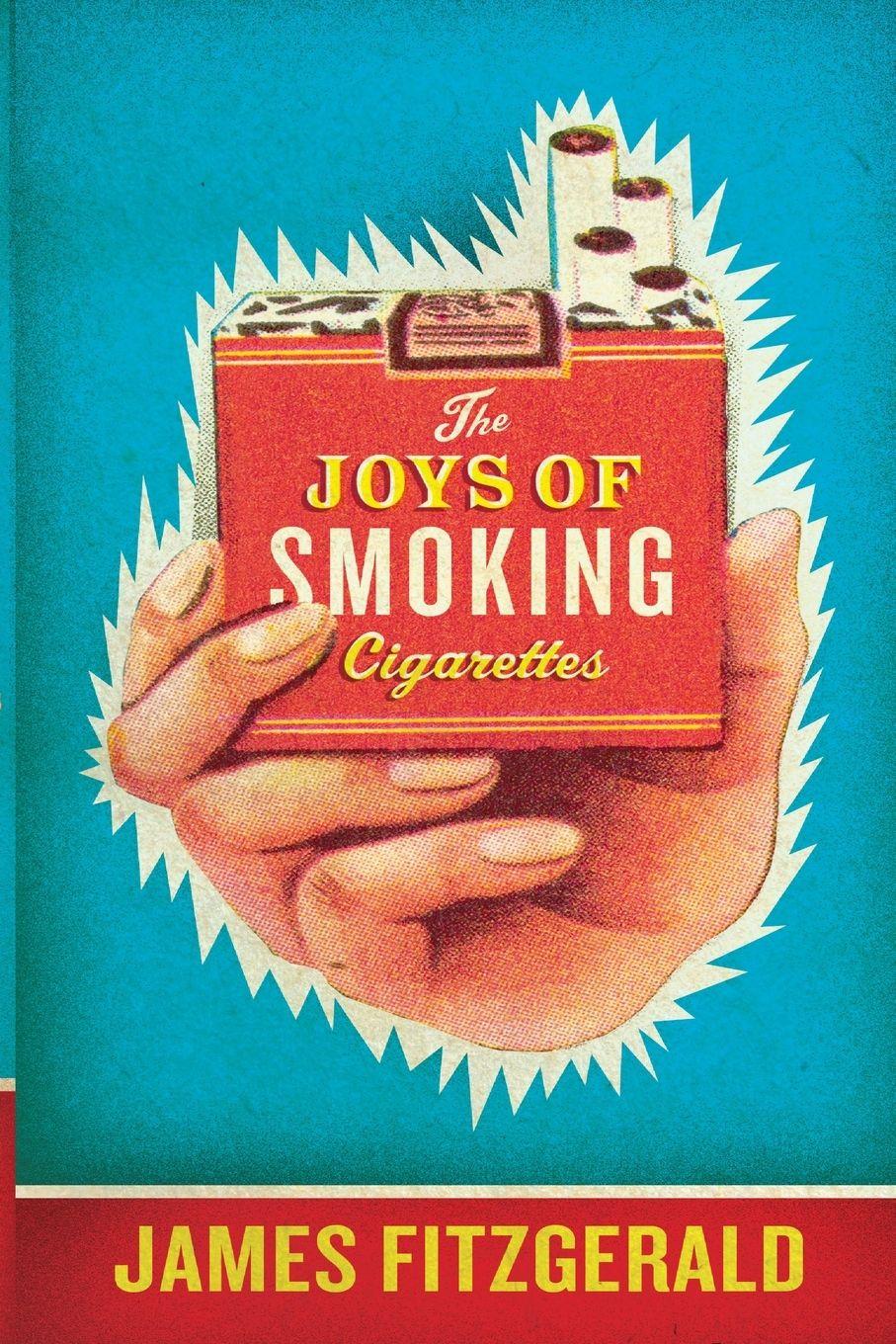 Vorderes Coverbild The Joys of Smoking Cigarettes (Revised)