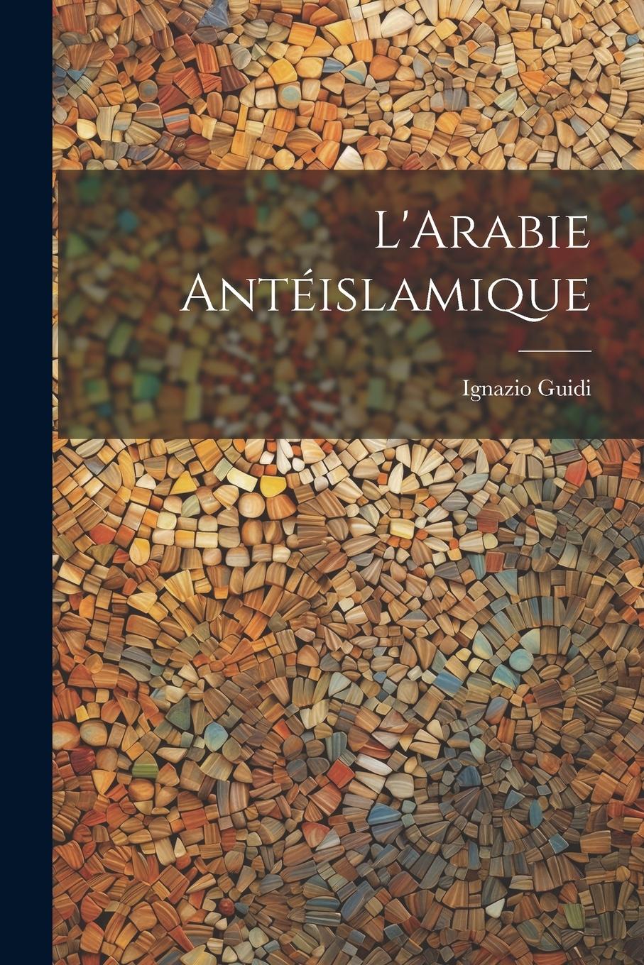 Vorderes Coverbild L'Arabie antéislamique