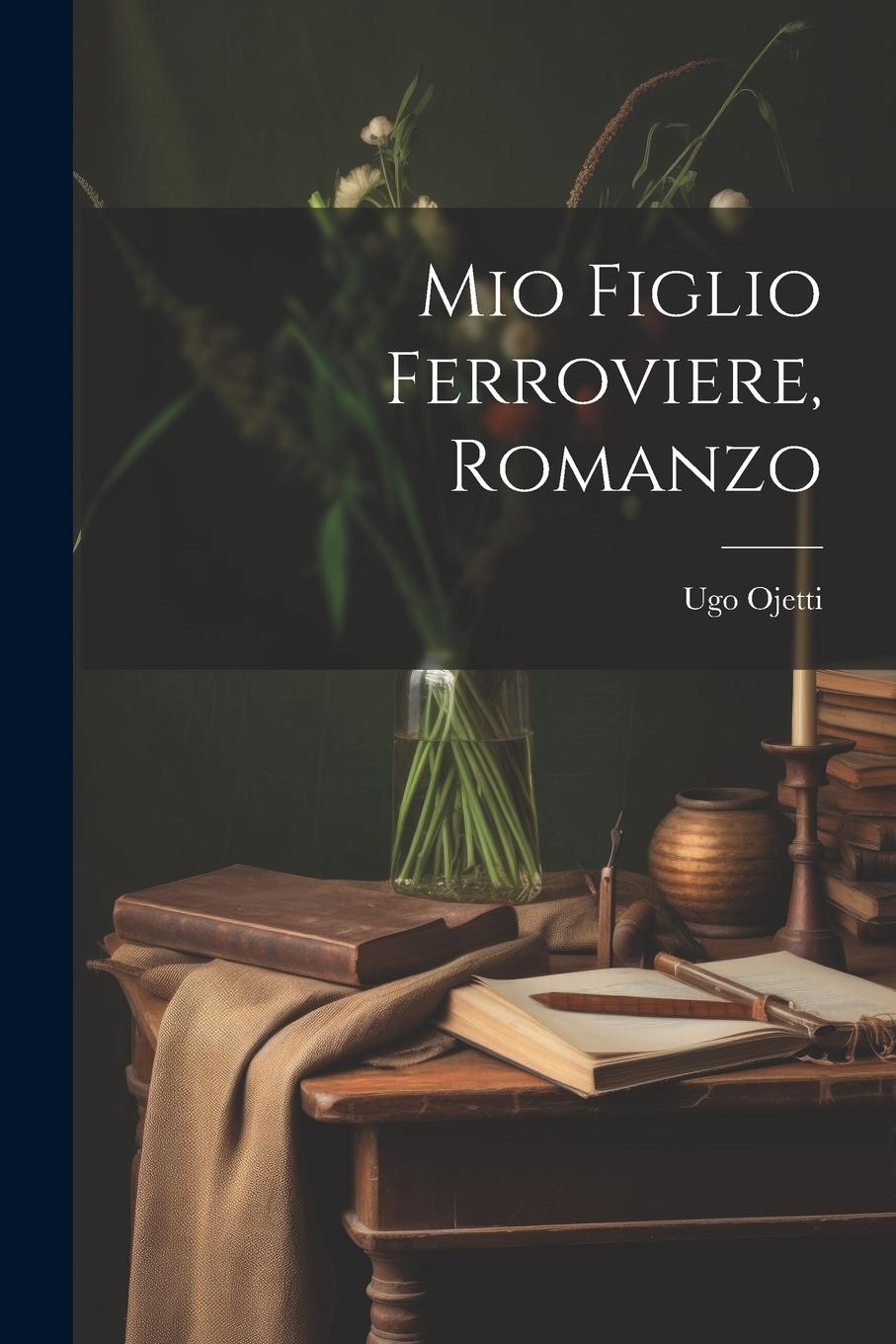 Vorderes Coverbild Mio figlio ferroviere, romanzo