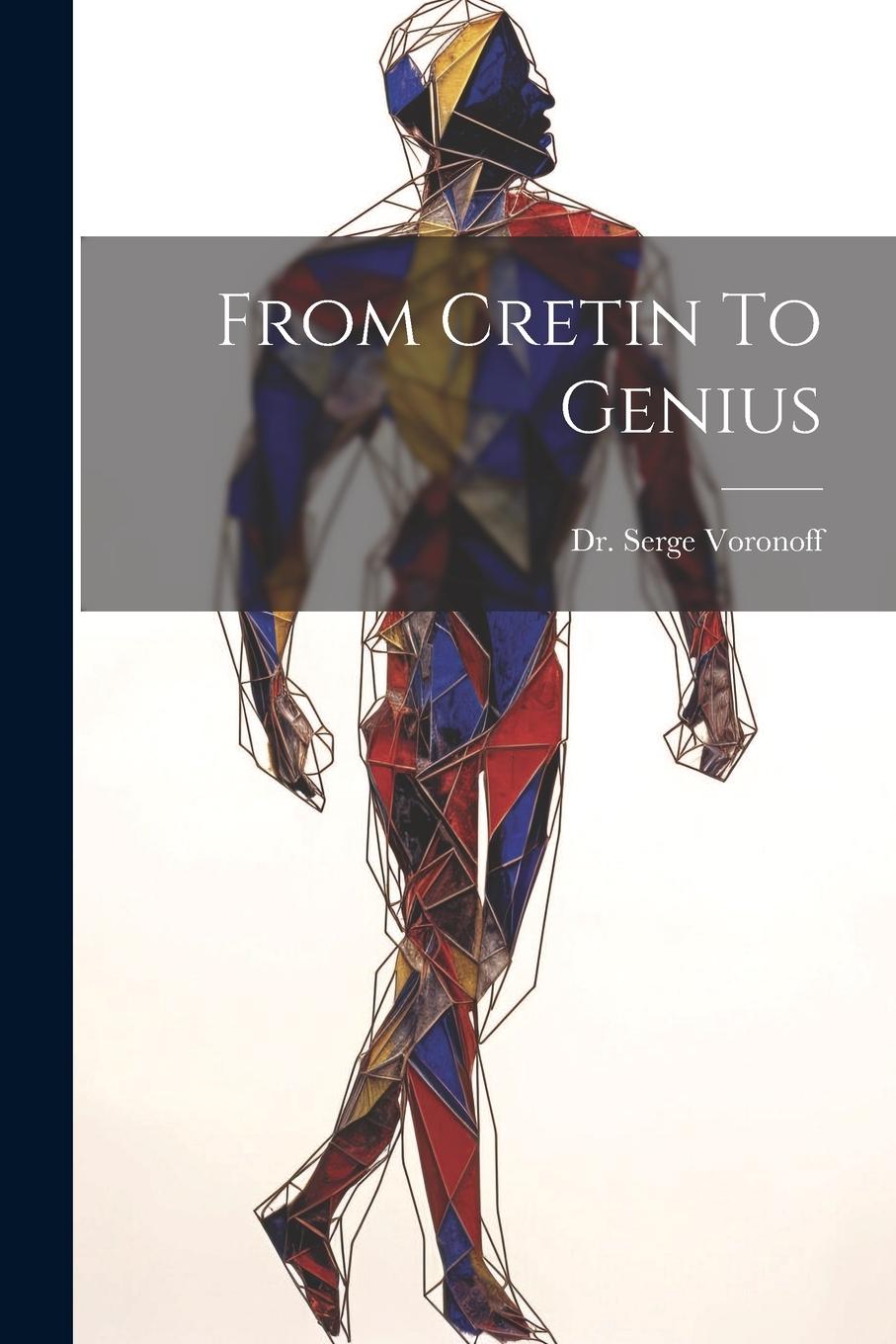 Vorderes Coverbild From Cretin To Genius