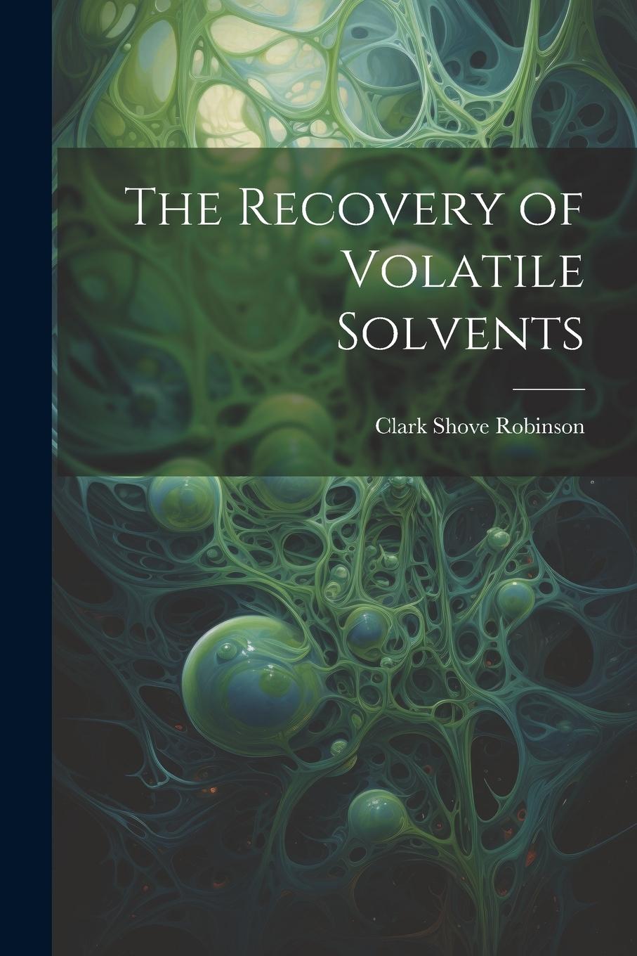 Vorderes Coverbild The Recovery of Volatile Solvents