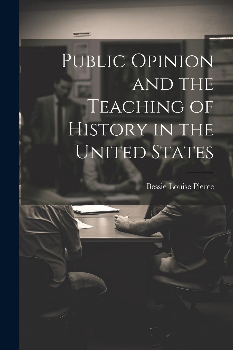 Vorderes Coverbild Public Opinion and the Teaching of History in the United States