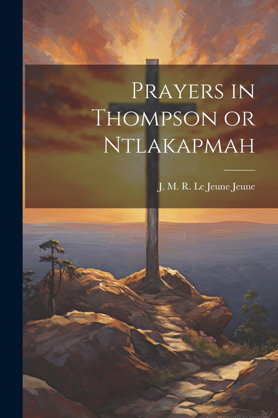 Vorderes Coverbild Prayers in Thompson or Ntlakapmah