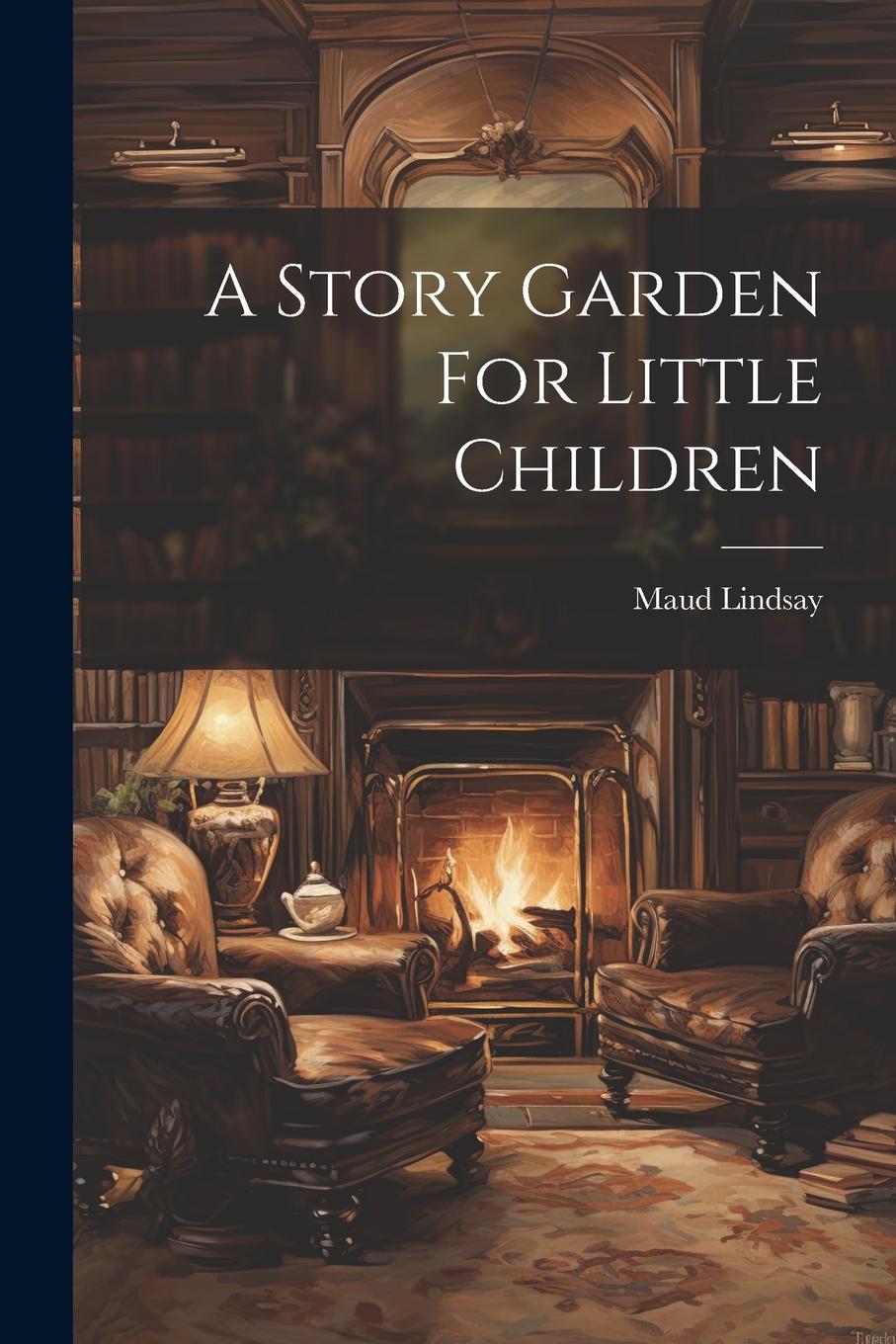 Vorderes Coverbild A Story Garden For Little Children