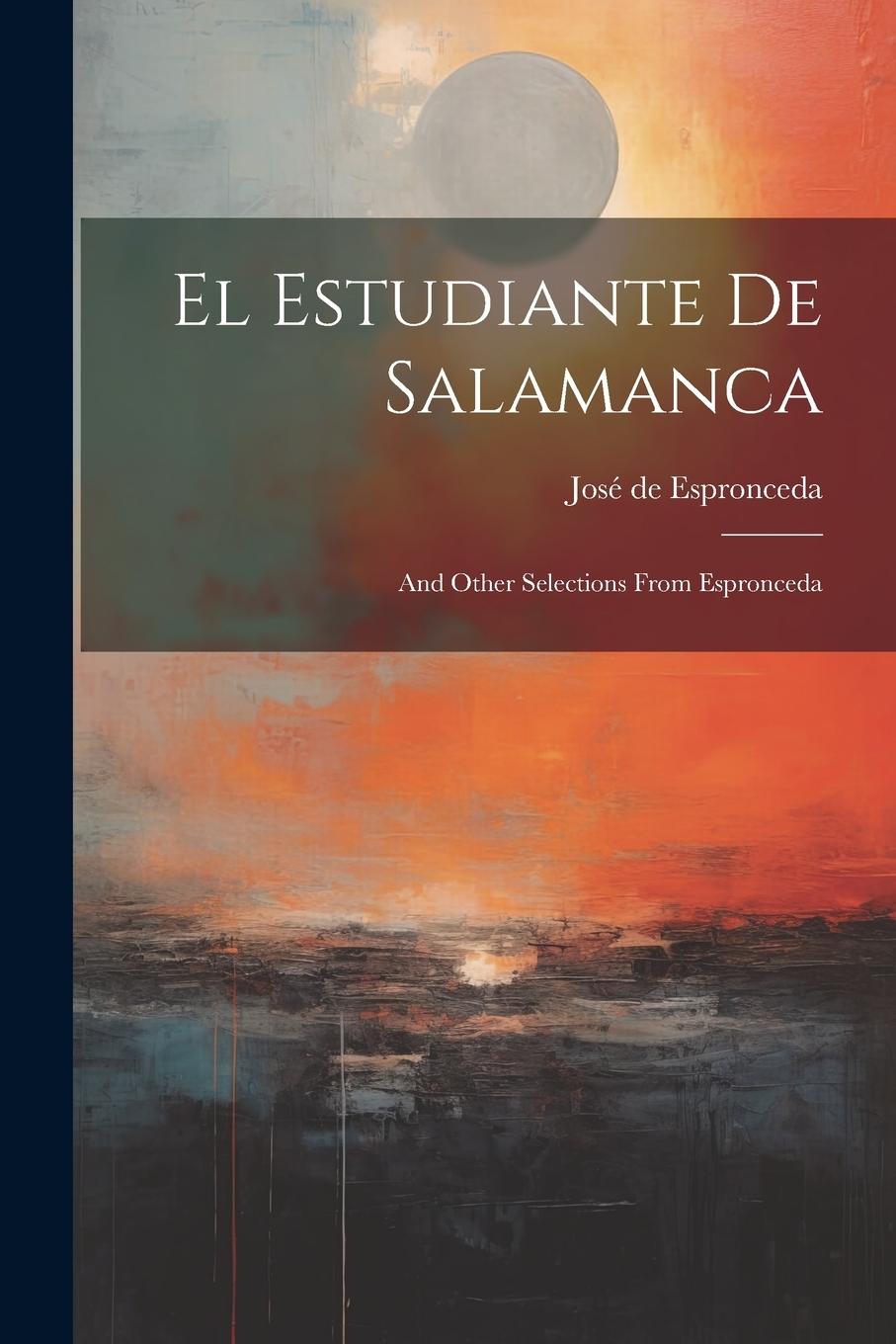 Vorderes Coverbild El Estudiante De Salamanca: And Other Selections From Espronceda