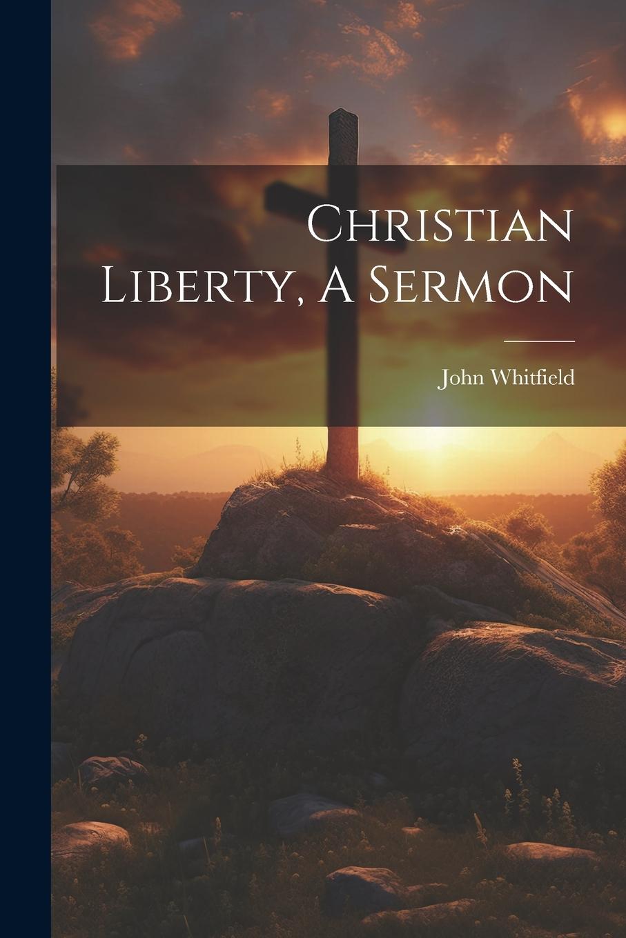 Vorderes Coverbild Christian Liberty, A Sermon