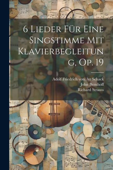 Vorderes Coverbild 6 Lieder Für Eine Singstimme Mit Klavierbegleitung, Op. 19