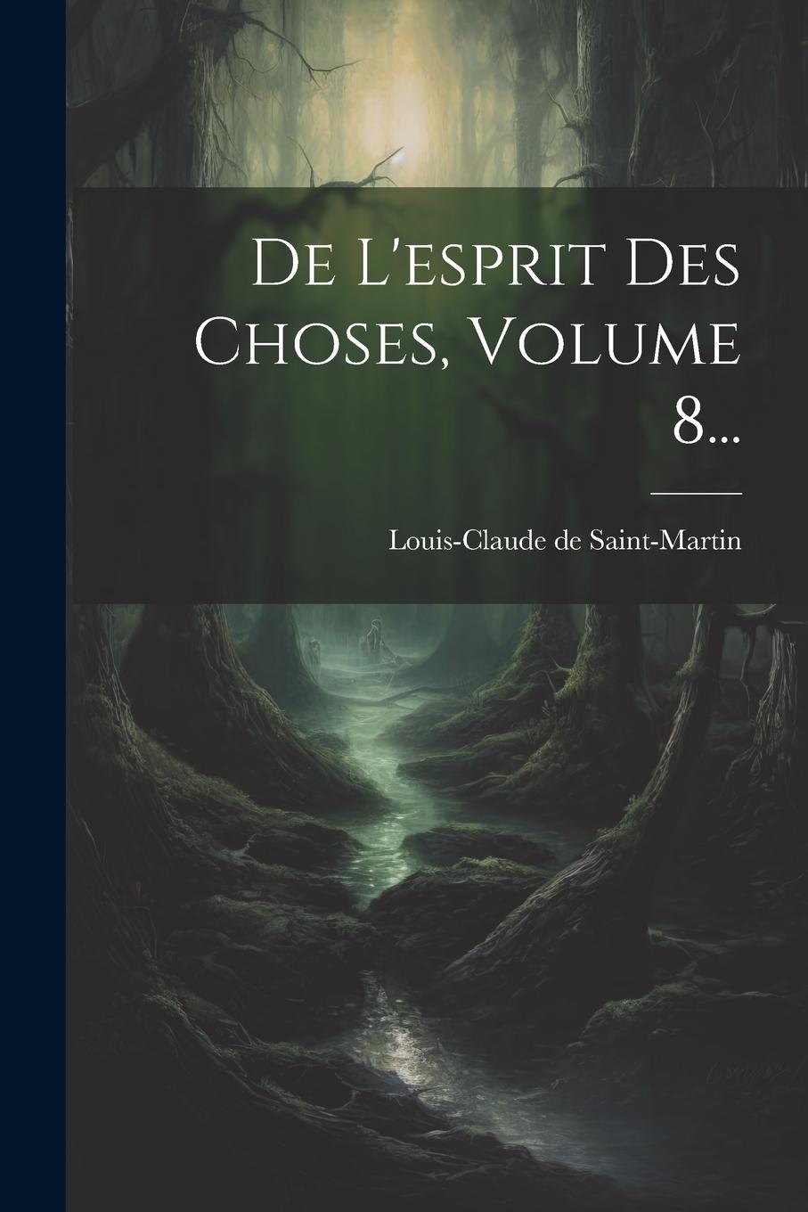 Vorderes Coverbild De L'esprit Des Choses, Volume 8...