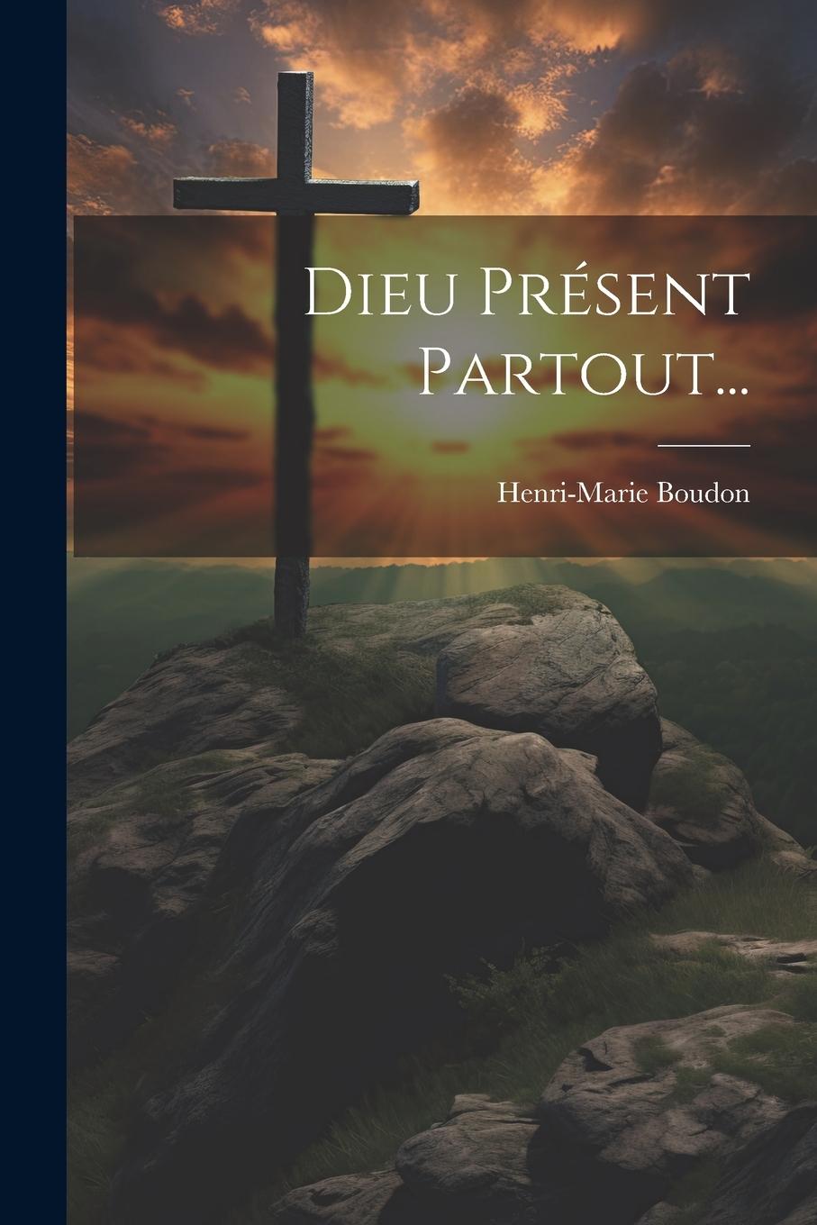 Vorderes Coverbild Dieu Présent Partout...