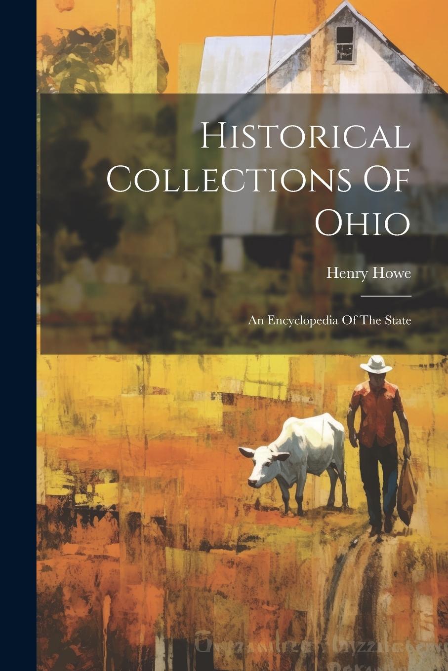 Vorderes Coverbild Historical Collections Of Ohio: An Encyclopedia Of The State