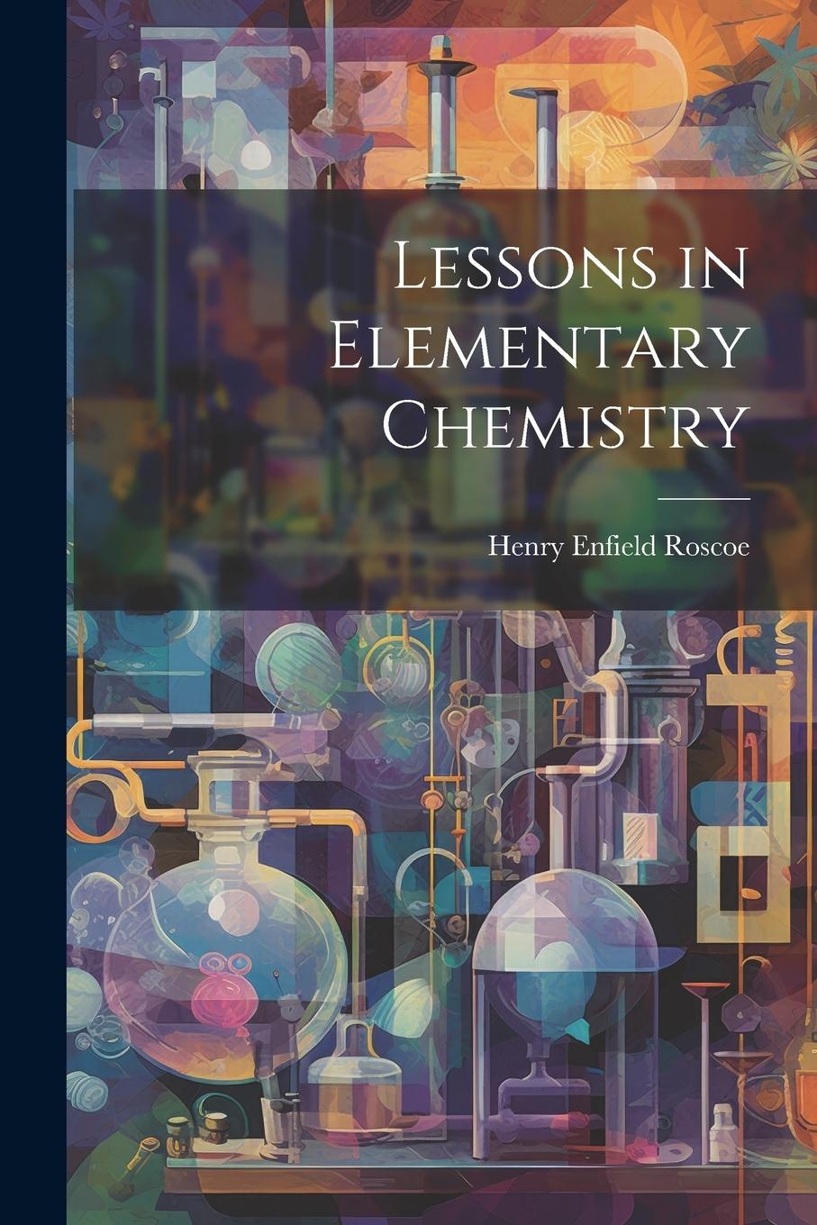 Vorderes Coverbild Lessons in Elementary Chemistry
