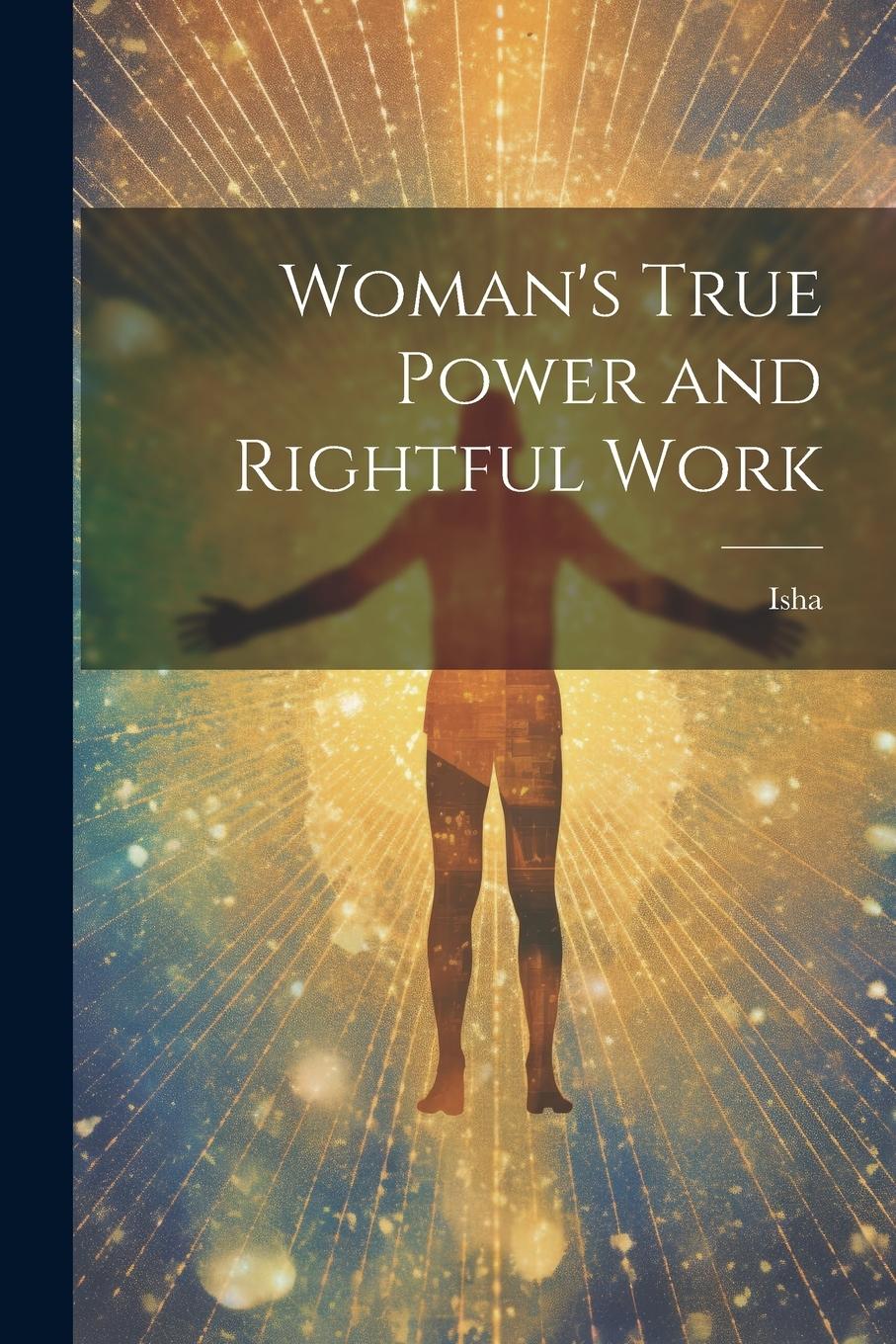 Vorderes Coverbild Woman's True Power and Rightful Work