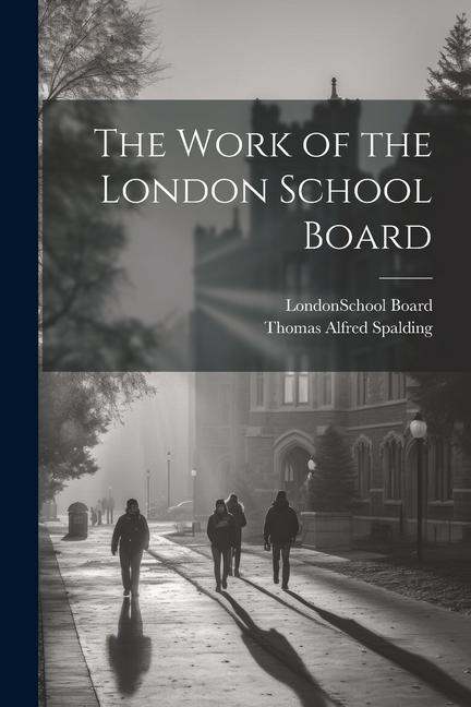 Vorderes Coverbild The Work of the London School Board