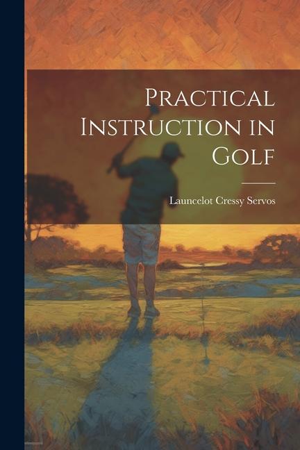 Vorderes Coverbild Practical Instruction in Golf