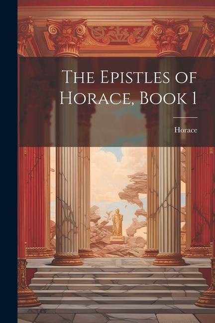Vorderes Coverbild The Epistles of Horace, Book 1