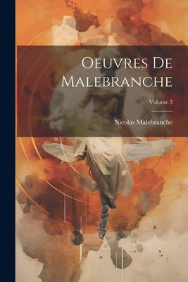 Vorderes Coverbild Oeuvres De Malebranche; Volume 3