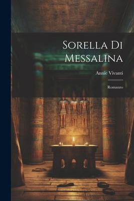 Vorderes Coverbild Sorella Di Messalina: Romanzo