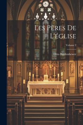 Vorderes Coverbild Les Pères De L'église; Volume 2