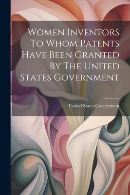Vorderes Coverbild Women Inventors To Whom Patents Have Been Granted By The United States Government