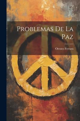 Vorderes Coverbild Problemas De La Paz