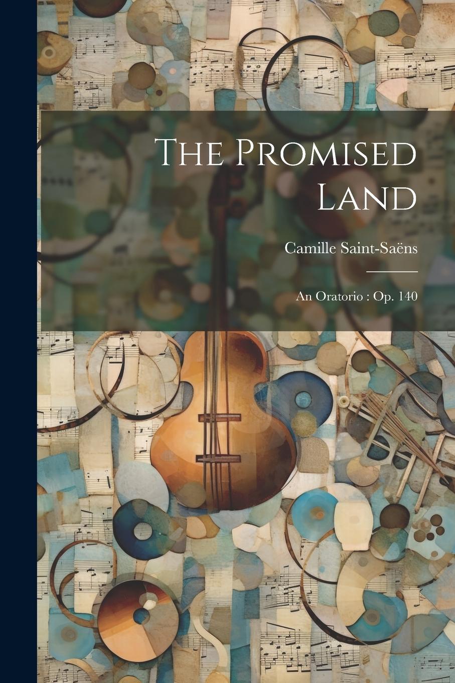 Vorderes Coverbild The Promised Land: An Oratorio: Op. 140