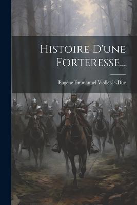 Vorderes Coverbild Histoire D'une Forteresse...