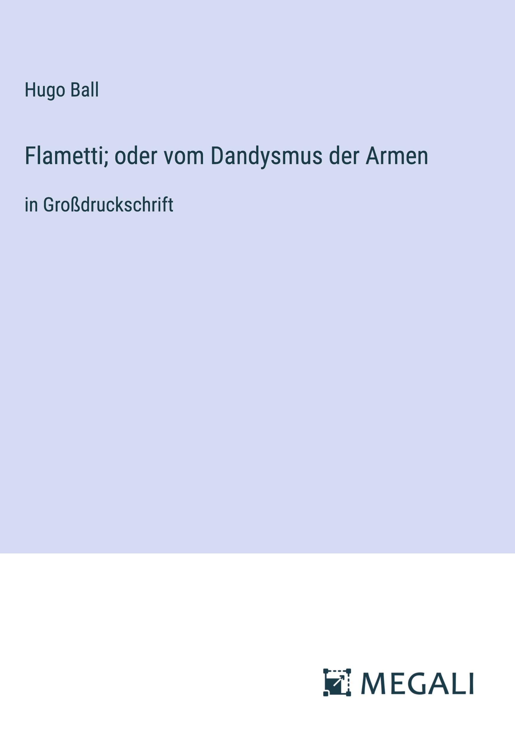 Vorderes Coverbild Flametti; oder vom Dandysmus der Armen