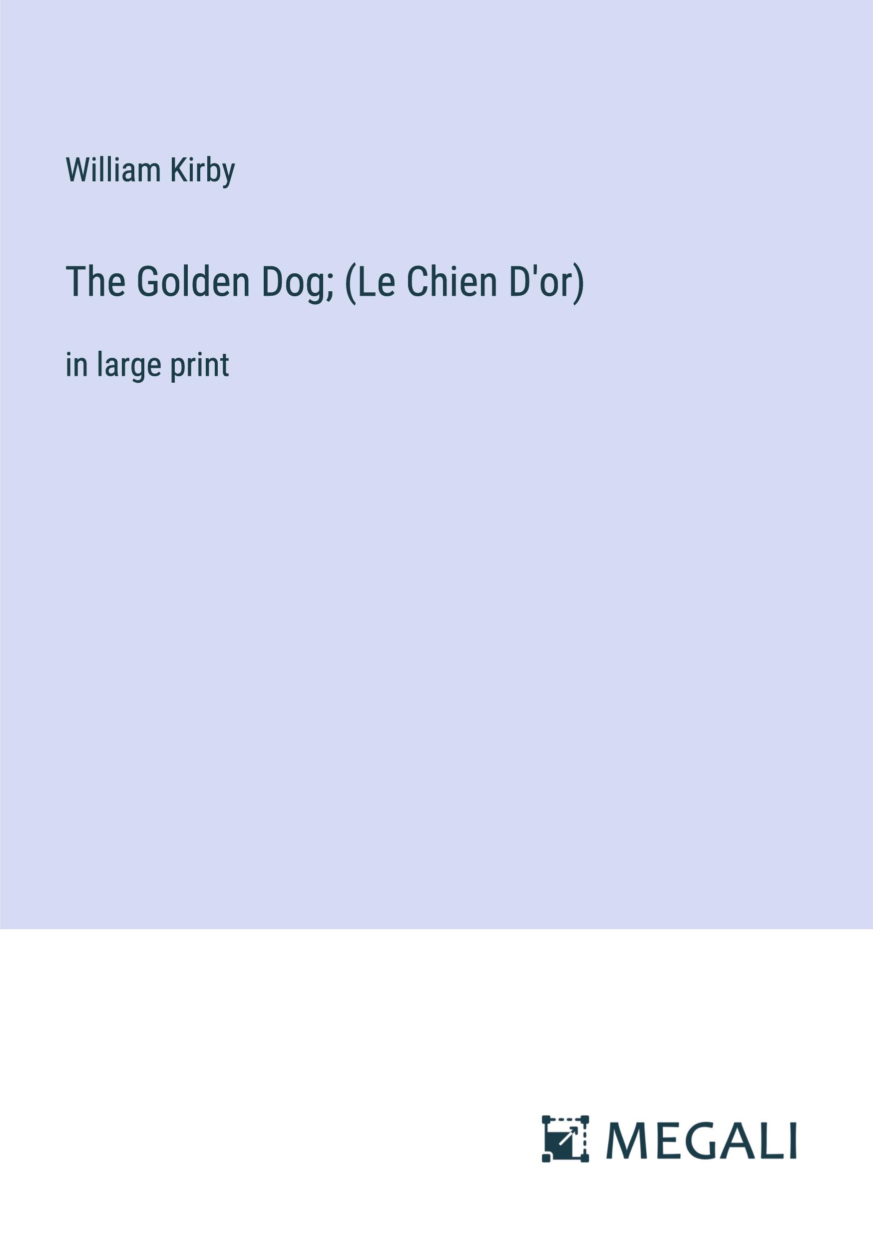 Vorderes Coverbild The Golden Dog; (Le Chien D'or)