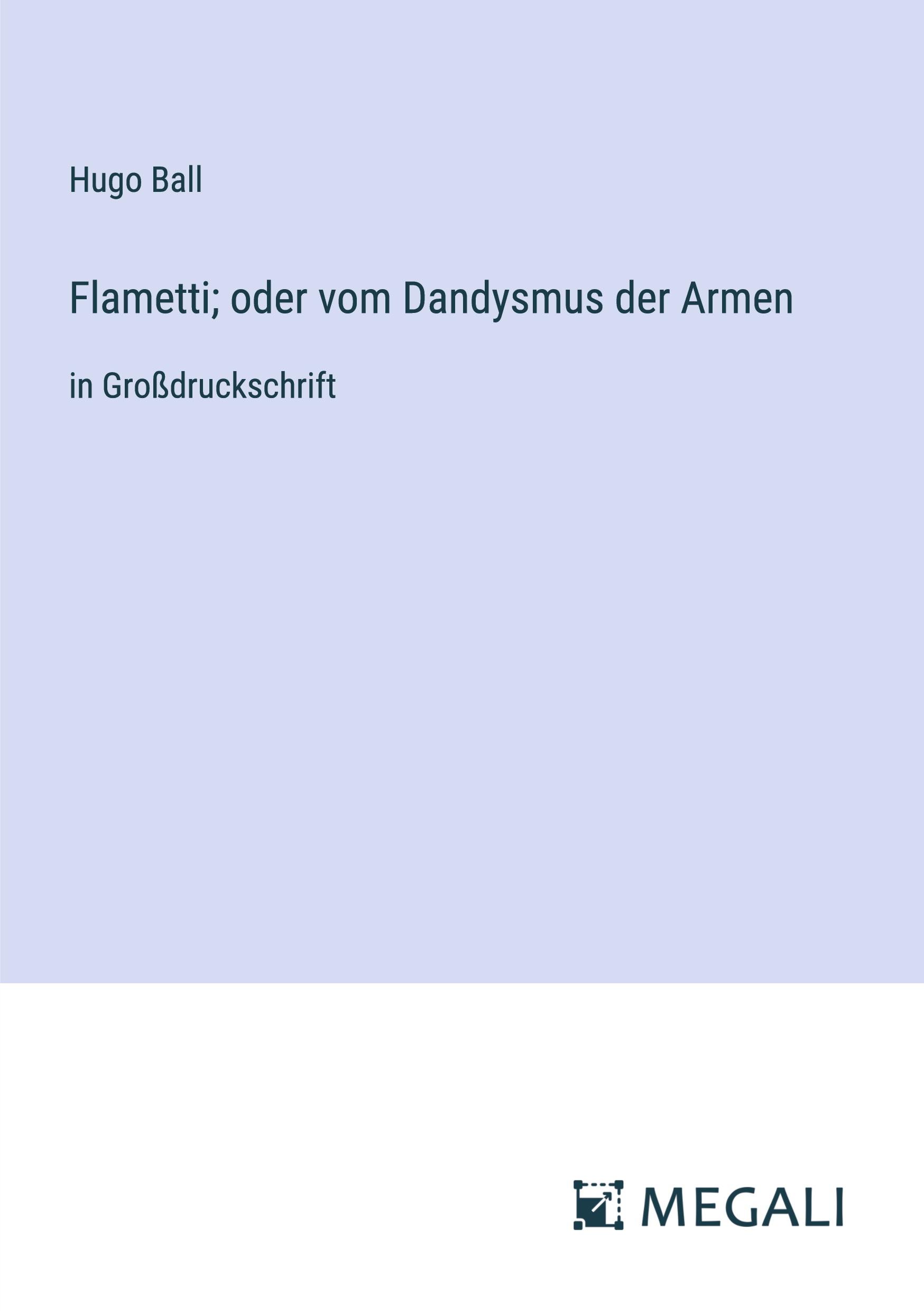 Vorderes Coverbild Flametti; oder vom Dandysmus der Armen
