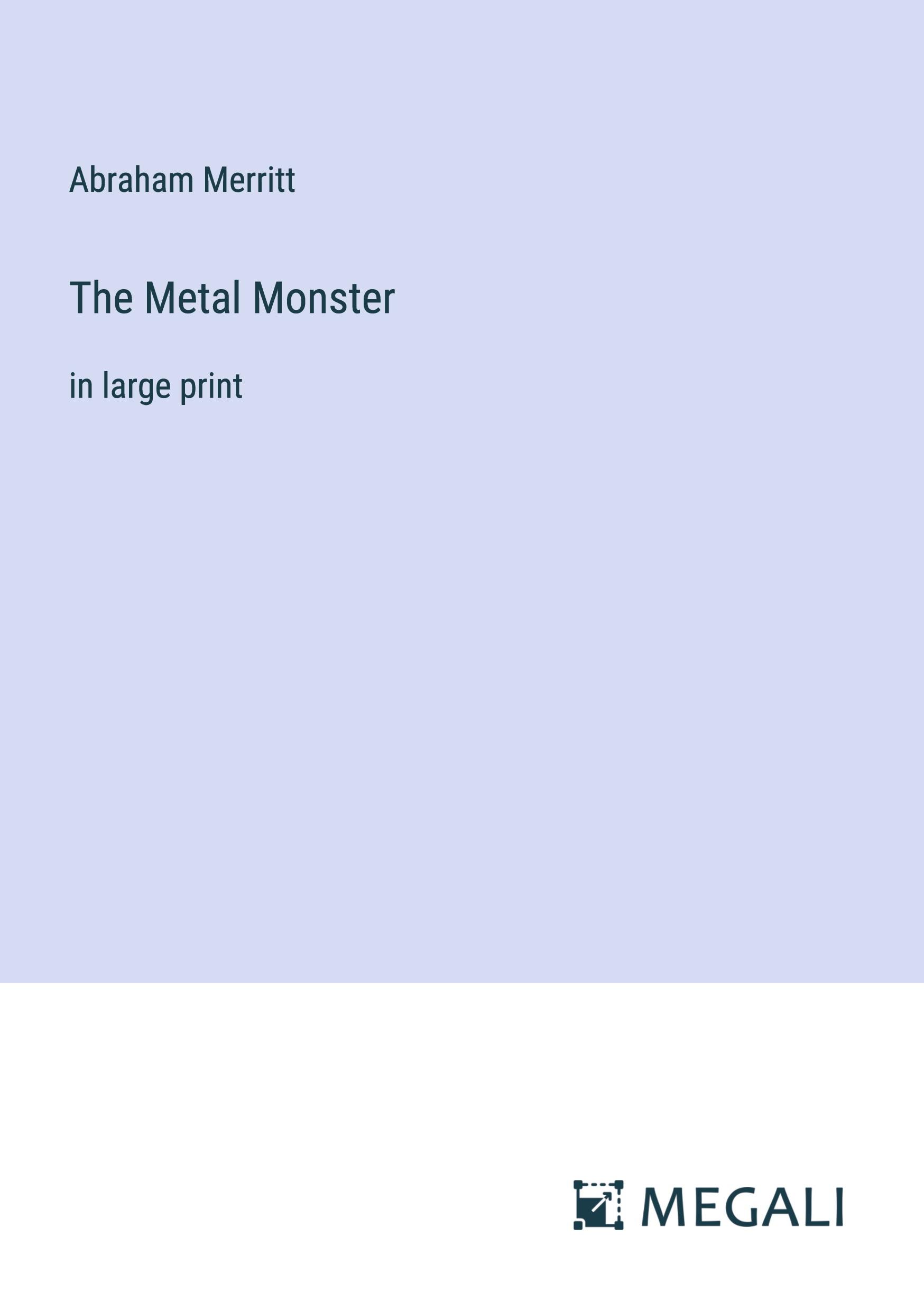 Vorderes Coverbild The Metal Monster