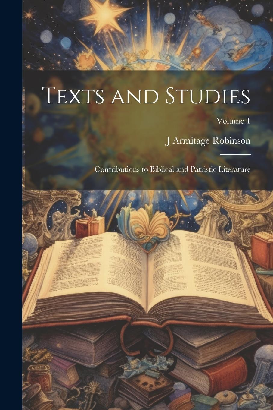 Vorderes Coverbild Texts and Studies: Contributions to Biblical and Patristic Literature; Volume 1