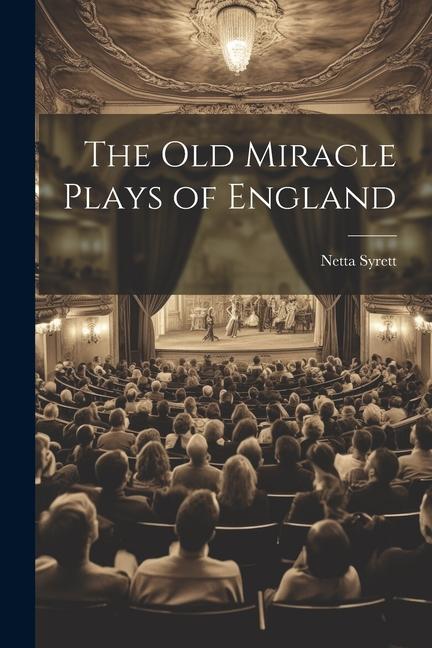 Vorderes Coverbild The old Miracle Plays of England