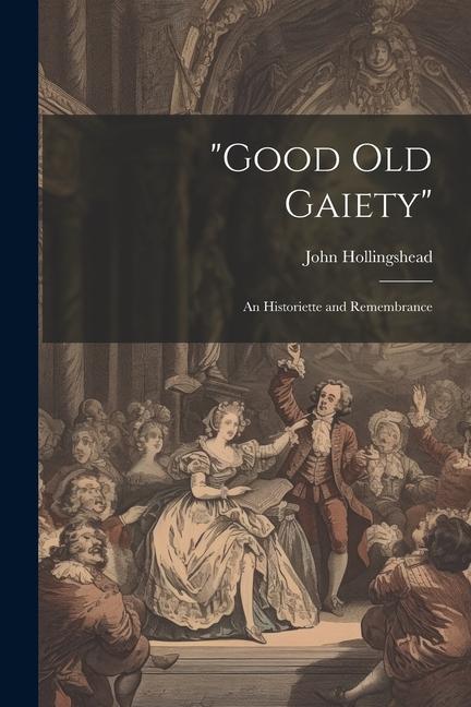 Vorderes Coverbild "Good old Gaiety": An Historiette and Remembrance