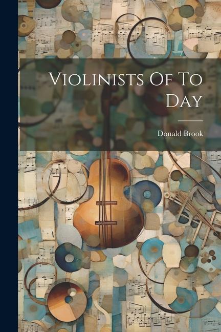 Vorderes Coverbild Violinists Of To Day
