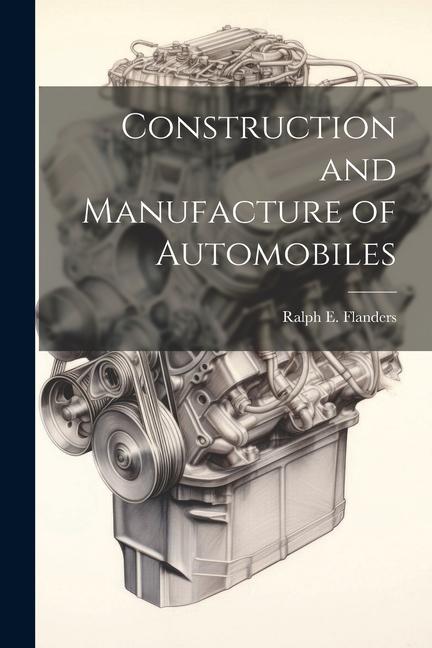 Vorderes Coverbild Construction and Manufacture of Automobiles