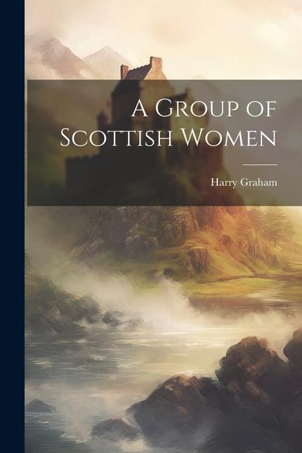 Vorderes Coverbild A Group of Scottish Women