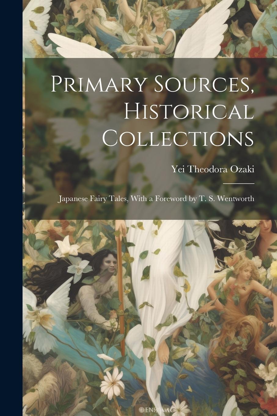 Vorderes Coverbild Primary Sources, Historical Collections: Japanese Fairy Tales, With a Foreword by T. S. Wentworth