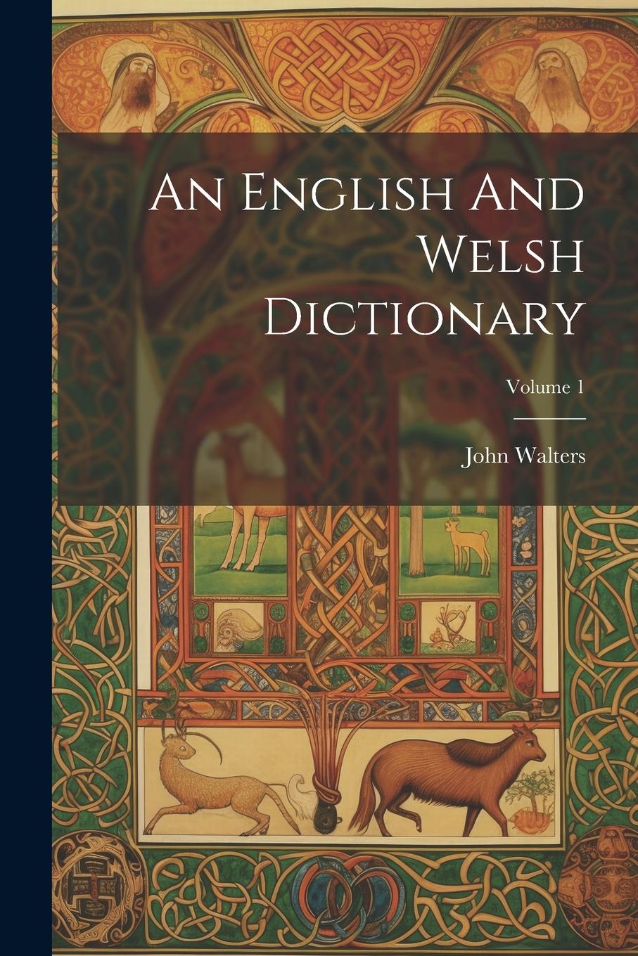 Vorderes Coverbild An English And Welsh Dictionary; Volume 1