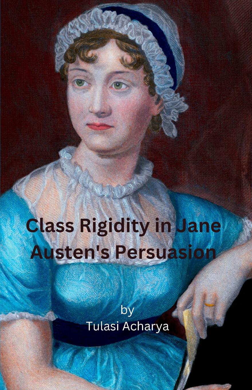 Vorderes Coverbild Class Rigidity in Jane Austen's Persuasion