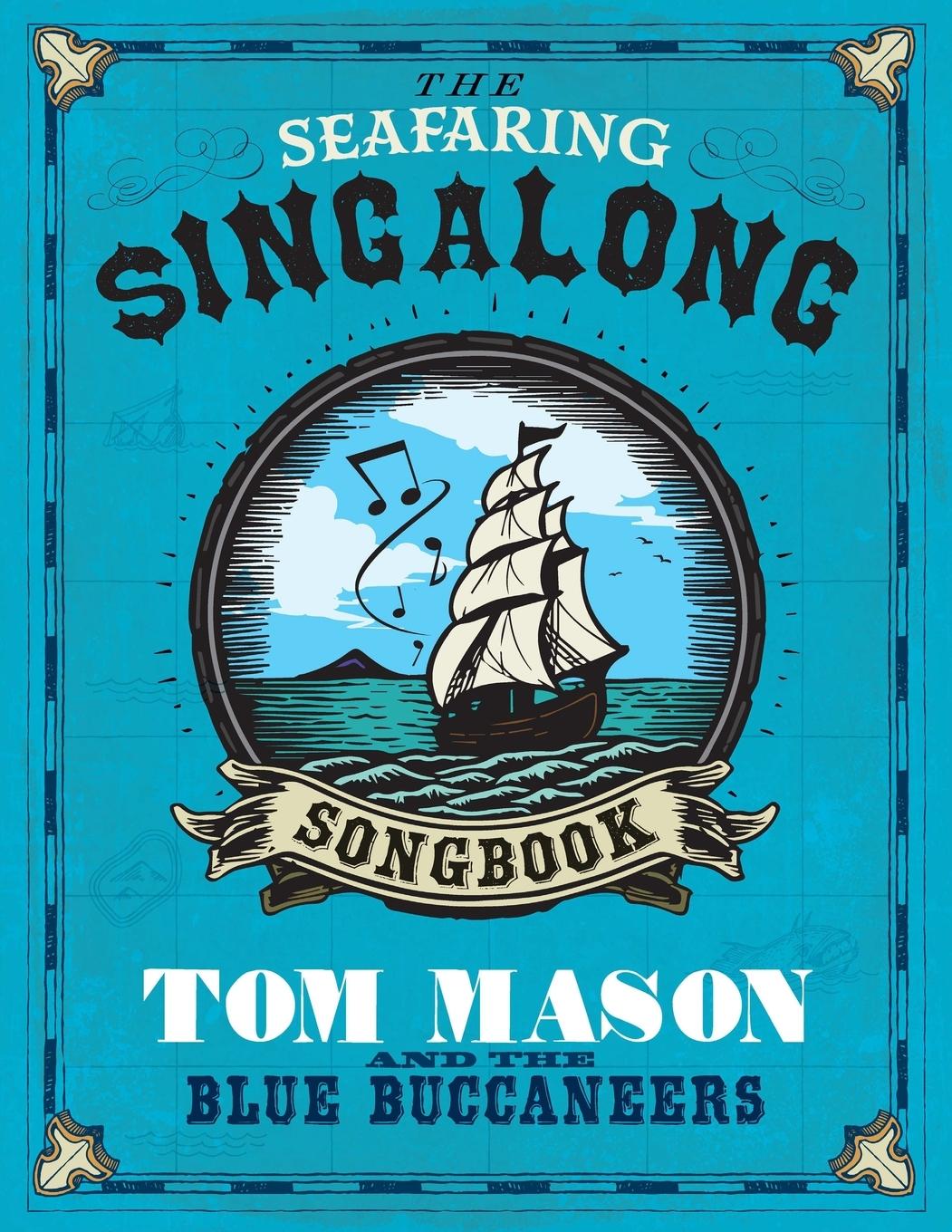 Vorderes Coverbild The Seafaring Singalong Songbook Tom Mason and the Blue Buccaneers