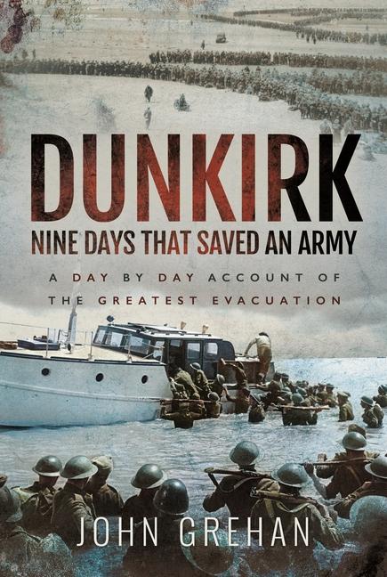 Vorderes Coverbild Dunkirk Nine Days That Saved An Army
