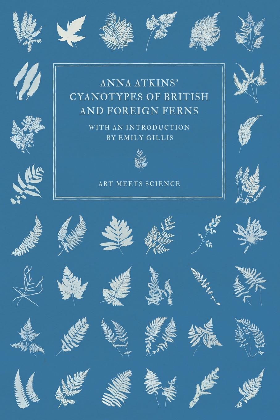 Vorderes Coverbild Anna Atkins' Cyanotypes of British and Foreign Ferns